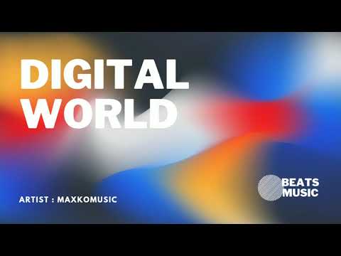 MAXKOMUSIC - Digital World (No Copyright Music) | BEATS MUSIC