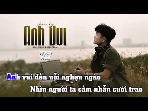 Anh Vui | Phạm Kỳ - Karaoke Hạ Tone Dễ Hát