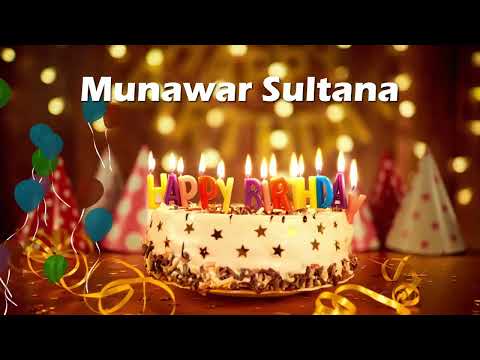 Happy Birthday Munawar Sultana | Birthday Cake Munawar Sultana | Birthday Song Munawar Sultana