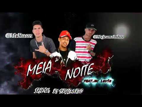 🟡Mc ruan mc jeanzinho feat mc levin- meia noite