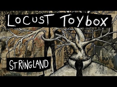 Locust Toybox - Stringland (2014) FULL ALBUM