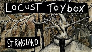 Locust Toybox - Stringland (2014) FULL ALBUM