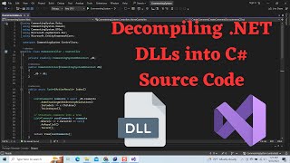 Decompiling .NET DLLs into C# Source Code: A Step-by-Step Guide