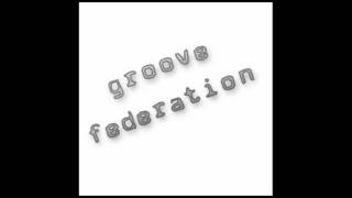 Groove Federation - Delightings