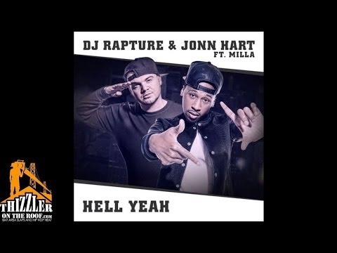 DJ Rapture x Jonn Hart ft. Milla - Hell Yeah [Thizzler.com]