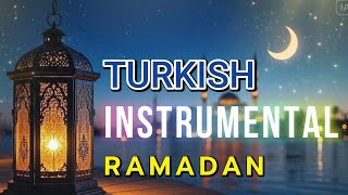 Download lagu Ramadhan Turkish Instrumental | Musik Menemani waktu selama Ramadhan | Religi Instrumental 2026 mp3