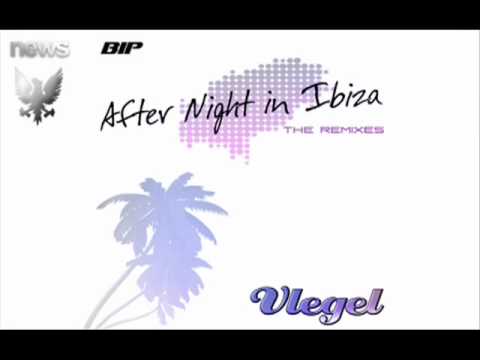 Vlegel-After Night in Ibiza(Vittorio Soltanni Remix)