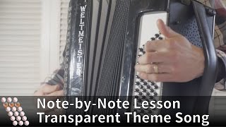 Transparent Theme Song - Note-by-Note Lesson