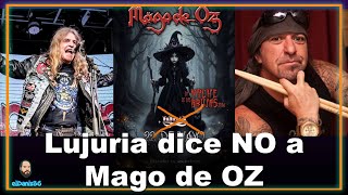 LUJURIA dice NO a TOCAR con MAGO DE OZ