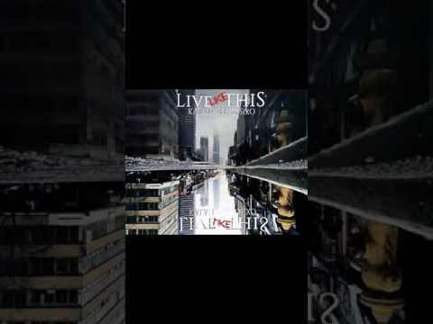 Kalah - Live Like This ft. ILLa x BoSixO