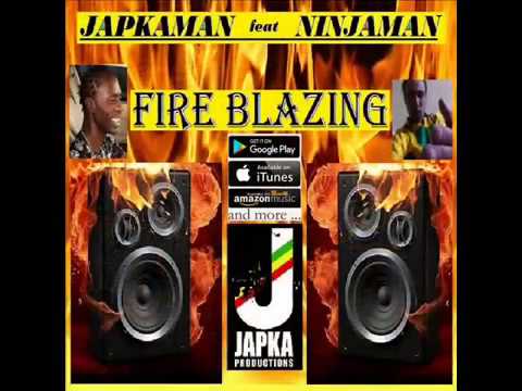 Japkaman feat Ninja Man - FIRE BLAZING ♫Dancehall 2017