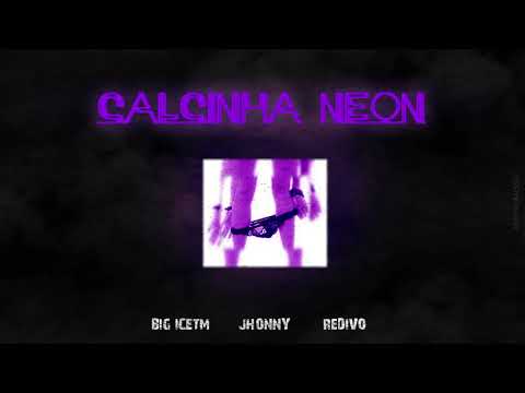 BIG IceTM - CALCINHA NEON Ft Aka Red (Prod. Salmus MC)