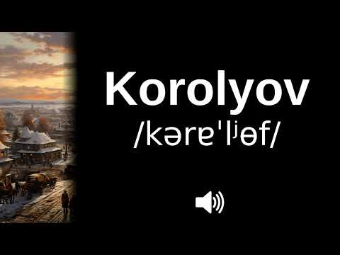 🇷🇺 How to pronounce Korolyov (CORRECTLY!)
