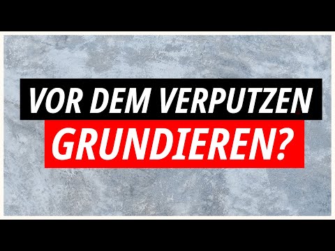 Muss ich vor dem Verputzen Grundieren?