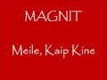 Magnit - Meile Kaip Kine (Official) 