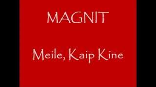 Magnit - Meile Kaip Kine (Official)