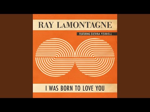 I Was Born To Love You (feat. Sierra Ferrell)