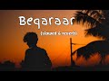 Beqaraar-Lofi l slowed and reverb l Kaifi Khalil