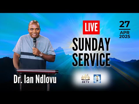 The power of positive confession | Dr. Ian Ndlovu | 27 April 2025