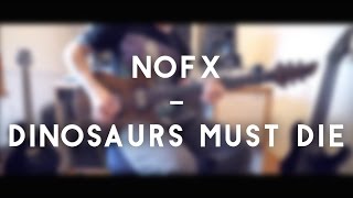 NOFX - Dinosaurs Will Die (full instrumental cover)