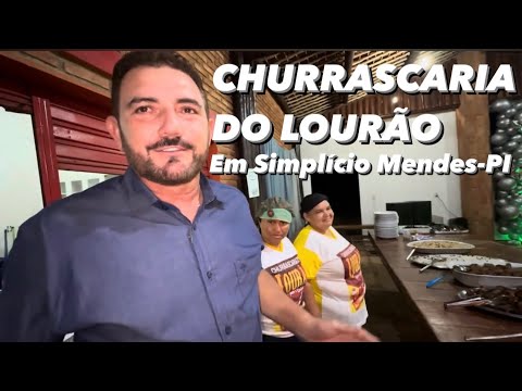 CHURRASCARIA DO LOURÃO EM SIMPLÍCIO MENDES-PI | Francis Lopes Ao Vivo Na Estrada