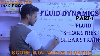 Introduction to Fluid/ Shear stress and Strain/ Fluid dynamics/ Mathematics for M.A, M.sc by VIBHOR