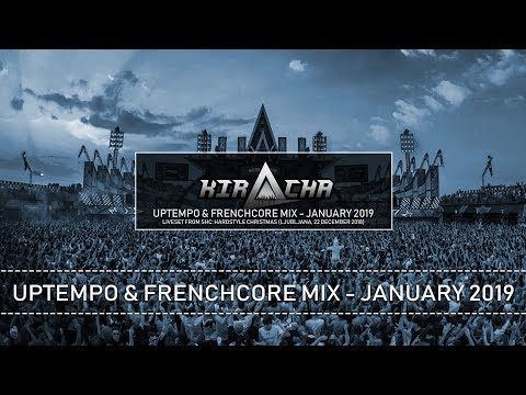Kiracha - Uptempo Hardcore & Frenchcore Mix January 2019 (Liveset)