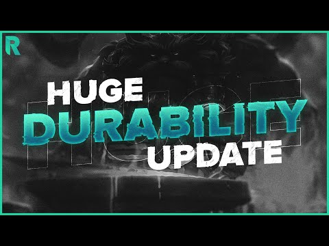 The Huge Game-Changing Patch: Durability Update
