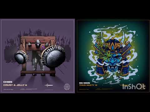 Chibs  X OG Nixin - Crust & Na$ty [MASHUP]