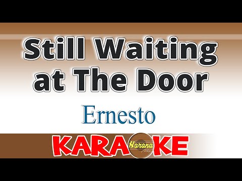 Still Waiting at The Door (KARAOKE Version) – Ernesto | Sing Along