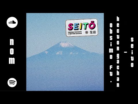 Obsimo feat. Hector Gachan - Seito (Lyrics & Sub Español) [N0M]