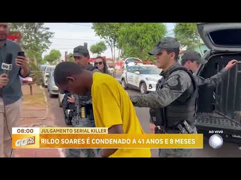 Rildo Soares, o suposto serial killer de Rio Verde, é condenado