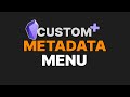 Metadata Menu Is AMAZING