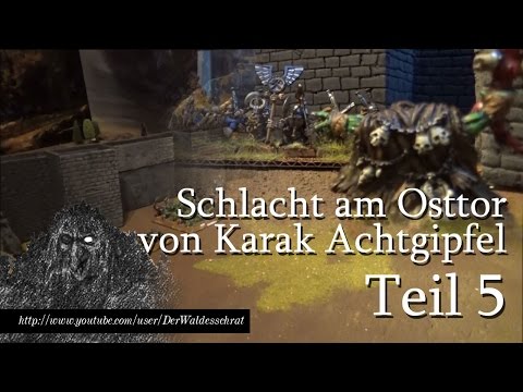 Schlacht um das Osttor von Karak Achtgipfel - Teil 5 (Warhammer Fantasy Spielbericht / Zwerge, Orks)
