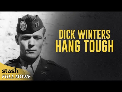 The WWII Hero Behind One of D-Day’s Most Daring Assaults | Dick Winters: Hang Tough