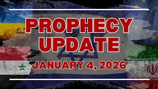 Prophecy Update Jan 04 2026