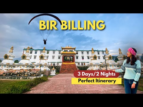 Best Itinerary to explore Bir Billing | Things to do in Bir | World's second highest Paragliding