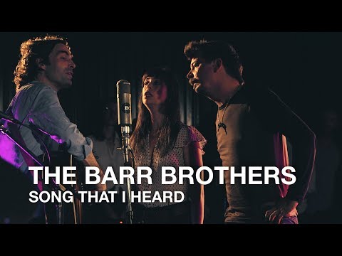 The Barr Brothers | Song That I Heard | First Play Live