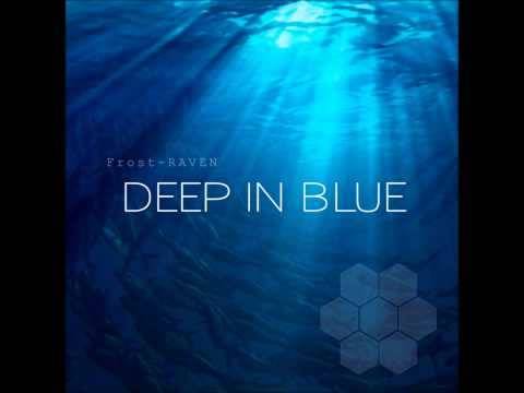 Frost-RAVEN - Deep In Blue [Full Album]