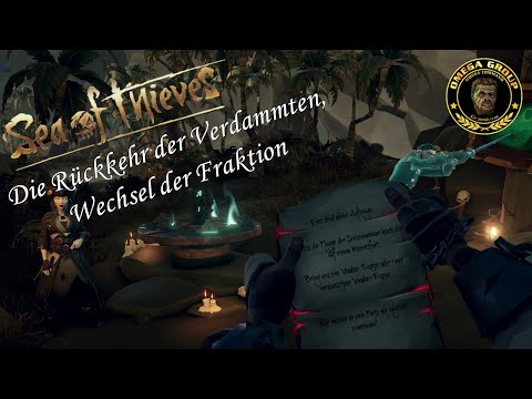 Sea of Thieves - Let's play #210 Die Rückkehr der Verdammten, Wechsel der Fraktion