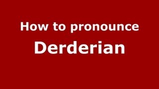 How to pronounce Derderian
