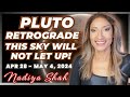 PLUTO RETROGRADE! This Sky Will Not Let Up! Apr28-May4 Astrology Horoscope