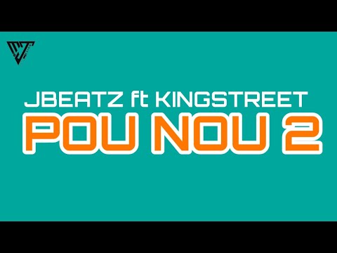 Jbeatz ft Kingstreet-Pou nou 2 (official lyrics video)(360p)