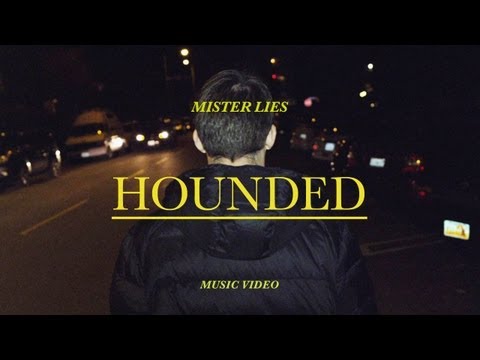 Mister Lies - "Hounded" (Official Music Video)