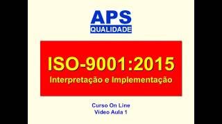 Curso de ISO-9001:2015 On Line - Vídeo Aula 1