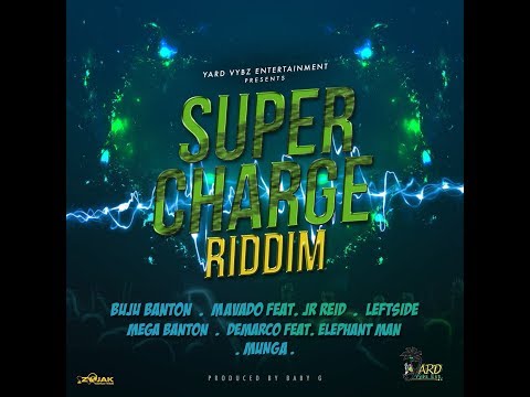 Super Charged Riddim Mix 🎤Buju Banton 🎤Mavado & More (Yard 🏡 Vybz Ent. ➤ June 2018)