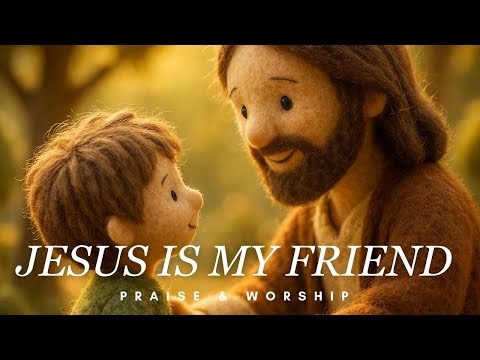 Jesus Is My Friend | Christian Song for Kids | Little God’s Light (Felt Animation)
