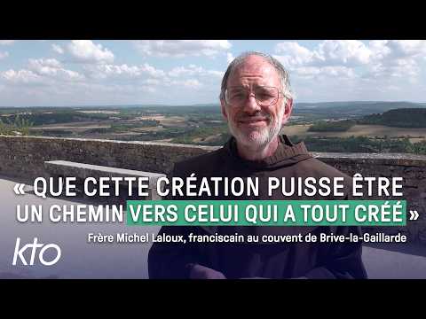 « Que cette Création puisse être un chemin vers Celui qui a tout créé »