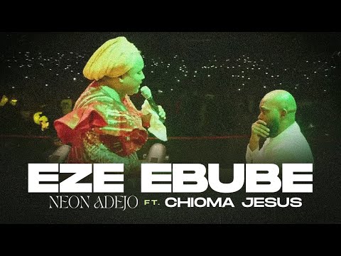 EZE EBUBE (Powerful Ministration) Live In Owerri | Ft Chioma Jesus | Neon ADEJO