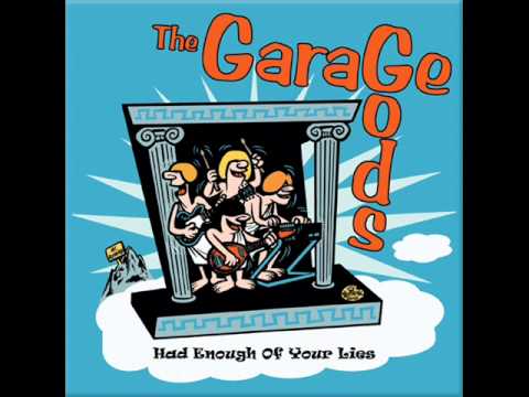 The Garage Gods - Had Enough Of Your Lies - Lost In Tyme